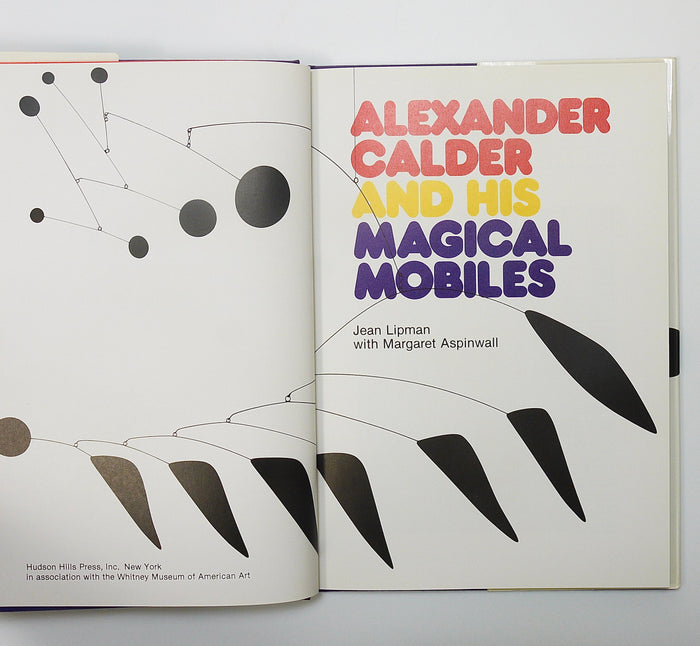 Alexander Calder and His Magical Mobiles Art Book, Lipman & Aspinwal, 1st Ed.