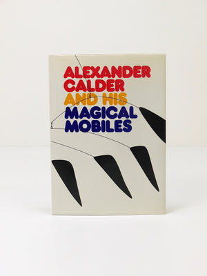 Alexander Calder and His Magical Mobiles Art Book, Lipman & Aspinwal, 1st Ed.