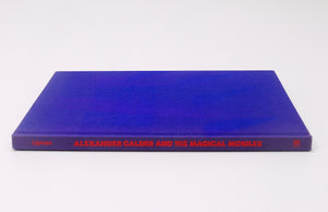 Alexander Calder and His Magical Mobiles Art Book, Lipman & Aspinwal, 1st Ed.